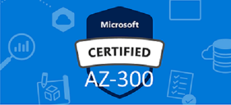 Microsoft Certified Expert – AZ 300 & 301